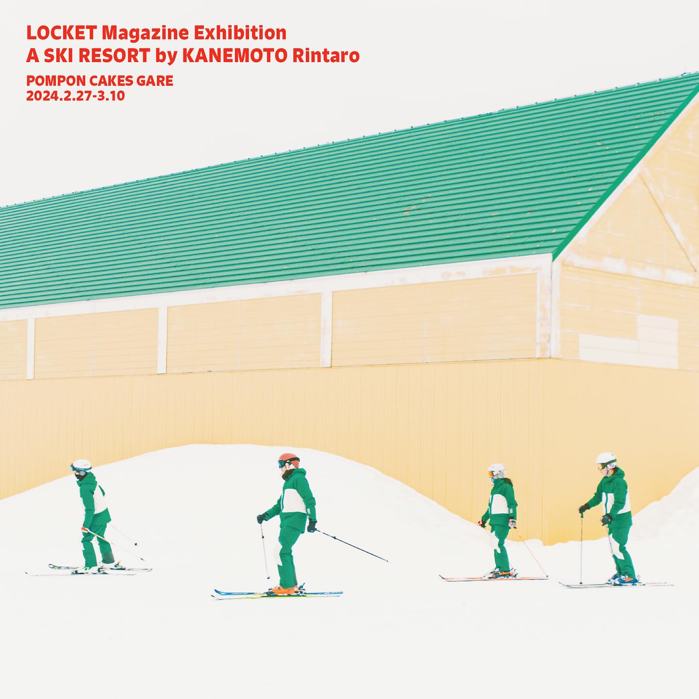 [2/27(Tue) – 3/10(Sun) ] LOCKET Magazine Exhibition A SKI REPORT by KANEMOTO RINTARO